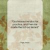 Mark Twain quote: “God made the Idiot for practice, and…”- at QuotesQuotesQuotes.com
