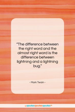 Mark Twain quote: “The difference between the right word and…”- at QuotesQuotesQuotes.com
