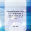 Mark Twain quote: “The fear of death follows from the…”- at QuotesQuotesQuotes.com
