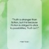 Mark Twain quote: “Truth is stranger than fiction, but it…”- at QuotesQuotesQuotes.com