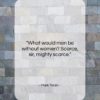 Mark Twain quote: “What would men be without women? Scarce,…”- at QuotesQuotesQuotes.com