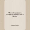 Marlene Dietrich quote: “Think twice before burdening a friend with…”- at QuotesQuotesQuotes.com