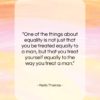 Marlo Thomas quote: “One of the things about equality is…”- at QuotesQuotesQuotes.com