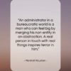 Marshall McLuhan quote: “An administrator in a bureaucratic world is…”- at QuotesQuotesQuotes.com