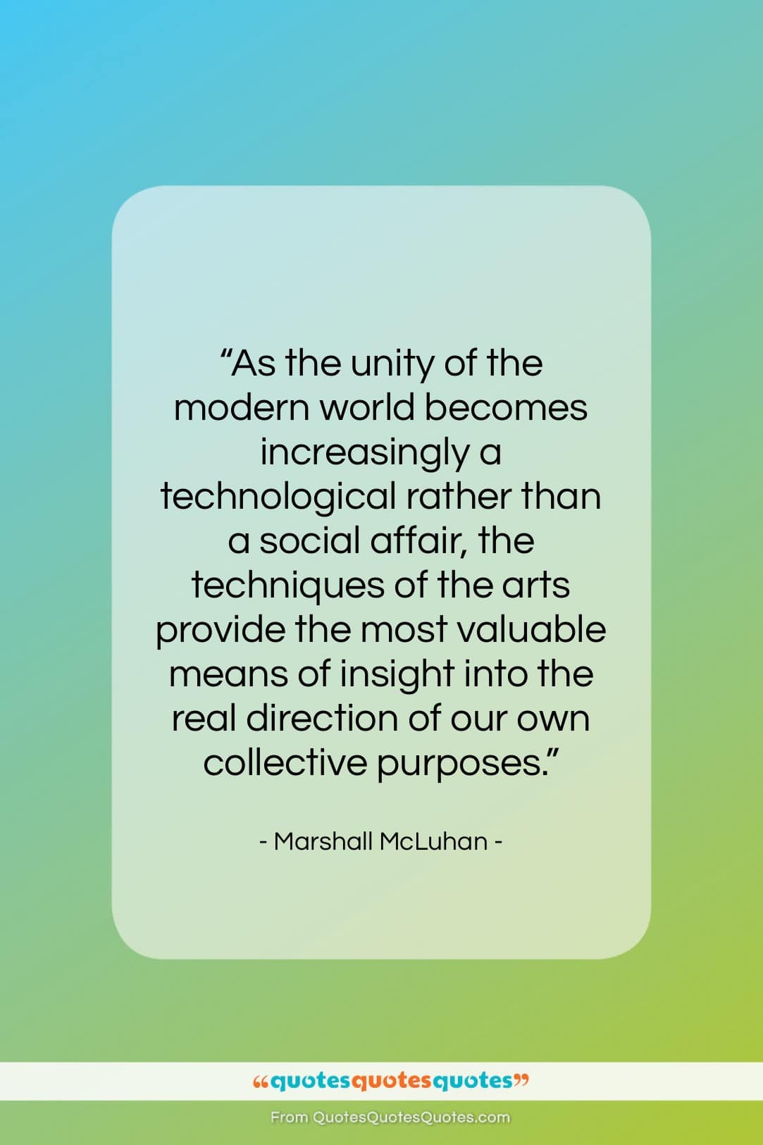 Marshall McLuhan quote: “As the unity of the modern world…”- at QuotesQuotesQuotes.com