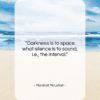 Marshall McLuhan quote: “Darkness is to space what silence is…”- at QuotesQuotesQuotes.com