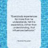 Marshall McLuhan quote: “Everybody experiences far more than he understands….”- at QuotesQuotesQuotes.com