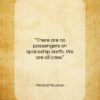 Marshall McLuhan quote: “There are no passengers on spaceship earth…”- at QuotesQuotesQuotes.com