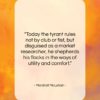 Marshall McLuhan quote: “Today the tyrant rules not by club…”- at QuotesQuotesQuotes.com