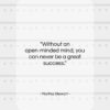 Martha Stewart quote: “Without an open-minded mind, you can never…”- at QuotesQuotesQuotes.com