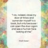 Martin Buber quote: “I do, indeed, close my door at…”- at QuotesQuotesQuotes.com