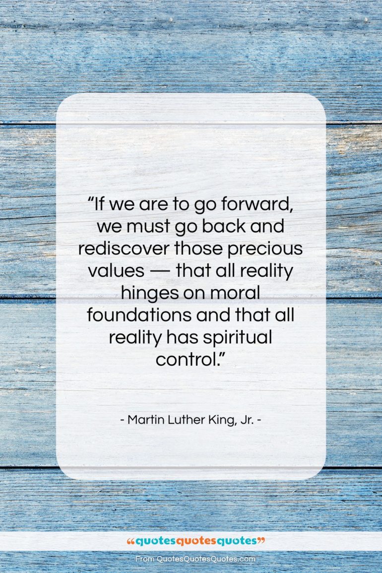 Martin Luther King, Jr. quote: “If we are to go forward, we…”- at QuotesQuotesQuotes.com