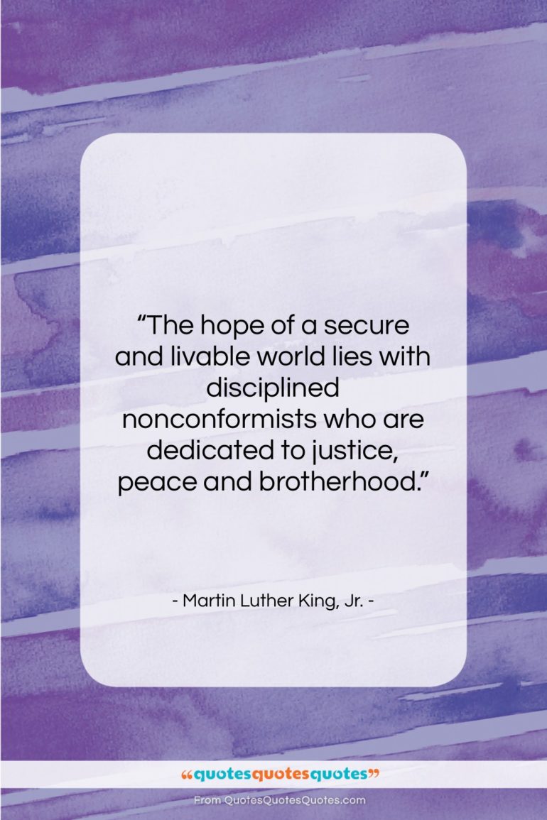 Martin Luther King, Jr. quote: “The hope of a secure and livable…”- at QuotesQuotesQuotes.com