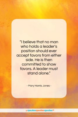 Mary Harris Jones quote: “I believe that no man who holds…”- at QuotesQuotesQuotes.com