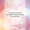 Mary Pickford quote: “The past cannot be changed. The future…”- at QuotesQuotesQuotes.com