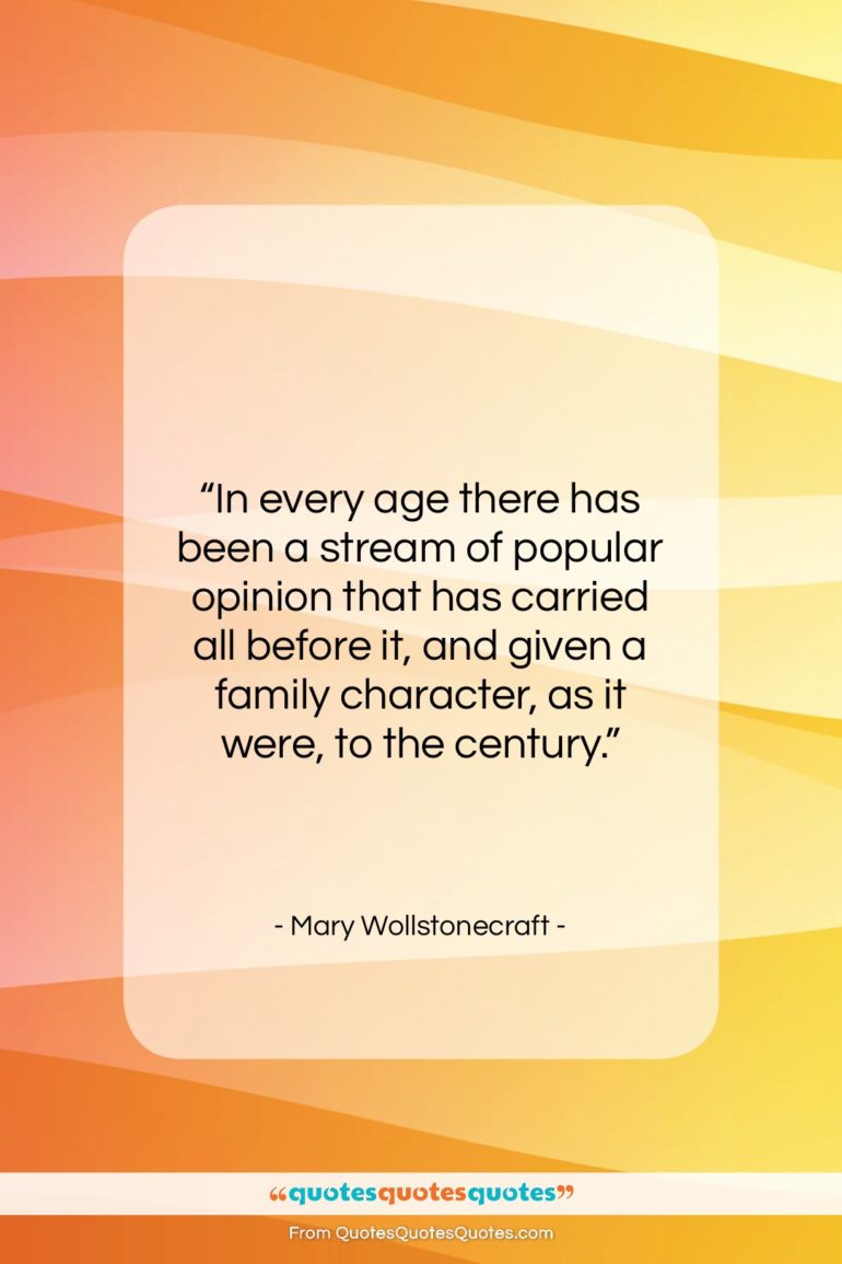 Mary Wollstonecraft quote: “In every age there has been a…”- at QuotesQuotesQuotes.com