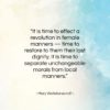 Mary Wollstonecraft quote: “It is time to effect a revolution…”- at QuotesQuotesQuotes.com