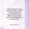 Mary Wollstonecraft quote: “Women ought to have representatives, instead of…”- at QuotesQuotesQuotes.com