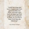 Mary Wortley Montagu quote: “I hate the noise and hurry inseparable…”- at QuotesQuotesQuotes.com