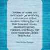 Mary Wortley Montagu quote: “Writers of novels and romance in general…”- at QuotesQuotesQuotes.com