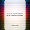 Mason Cooley quote: “A blunt statement can be as false…”- at QuotesQuotesQuotes.com