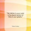 Mason Cooley quote: “‘Be faithful to your roots’ is the…”- at QuotesQuotesQuotes.com