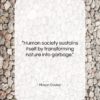 Mason Cooley quote: “Human society sustains itself by transforming nature…”- at QuotesQuotesQuotes.com