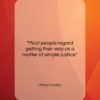 Mason Cooley quote: “Most people regard getting their way as…”- at QuotesQuotesQuotes.com