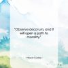 Mason Cooley quote: “Observe decorum, and it will open a…”- at QuotesQuotesQuotes.com