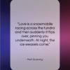 Matt Groening quote: “Love is a snowmobile racing across the…”- at QuotesQuotesQuotes.com