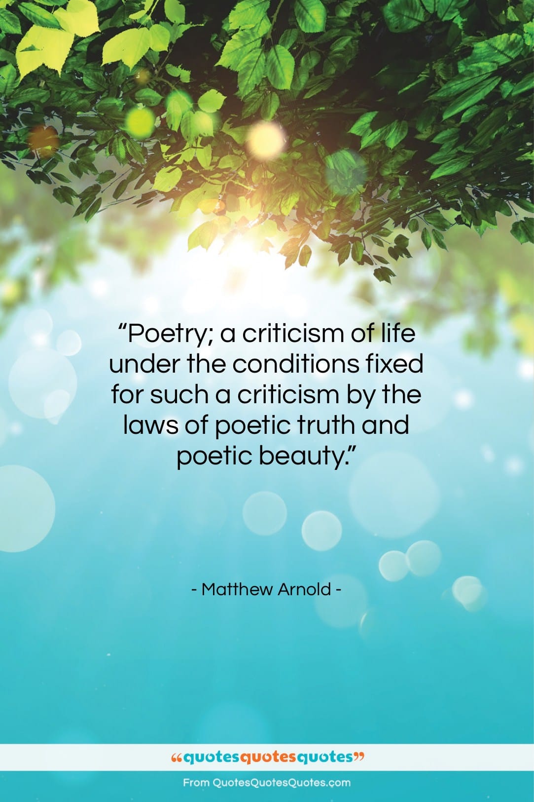 Matthew Arnold quote: “Poetry; a criticism of life under the…”- at QuotesQuotesQuotes.com