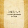 Max Eastman quote: “A liberal mind is a mind that…”- at QuotesQuotesQuotes.com