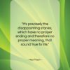 Max Frisch quote: “It’s precisely the disappointing stories, which have…”- at QuotesQuotesQuotes.com