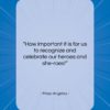 Maya Angelou quote: “How important it is for us to…”- at QuotesQuotesQuotes.com