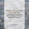 Maya Angelou quote: “There is nothing so pitiful as a…”- at QuotesQuotesQuotes.com