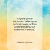 Miguel de Unamuno quote: “Anyone who in discussion relies upon authority…”- at QuotesQuotesQuotes.com