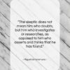 Miguel de Unamuno quote: “The skeptic does not mean him who…”- at QuotesQuotesQuotes.com