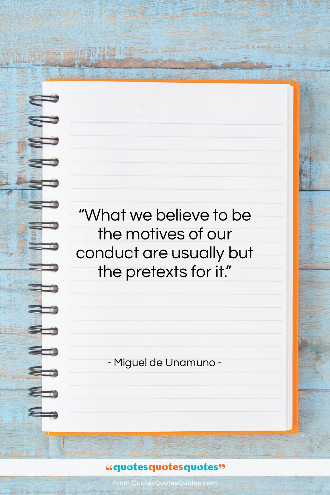 Miguel de Unamuno quote: “What we believe to be the motives…”- at QuotesQuotesQuotes.com