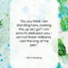 Mitch Hedberg quote: “Do you think I am standing here…”- at QuotesQuotesQuotes.com