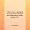Mitch Hedberg quote: “I don’t have a girlfriend. But I…”- at QuotesQuotesQuotes.com