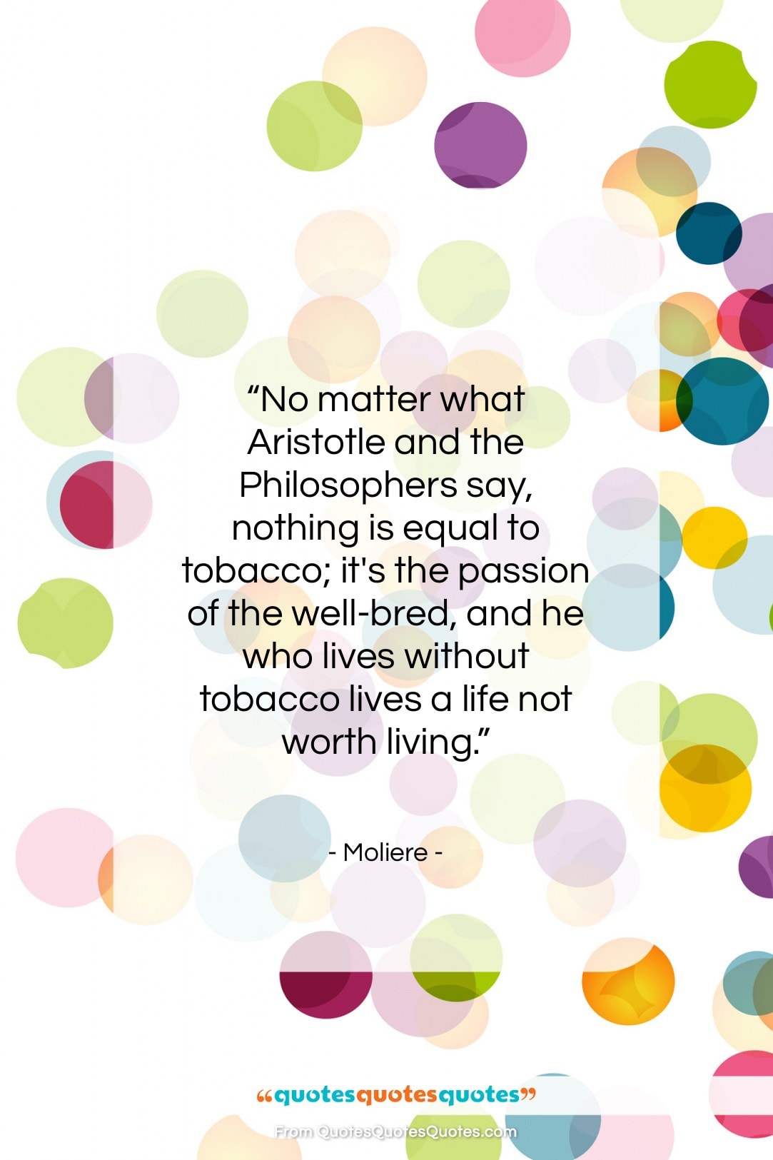 Moliere quote: “No matter what Aristotle and the Philosophers…”- at QuotesQuotesQuotes.com