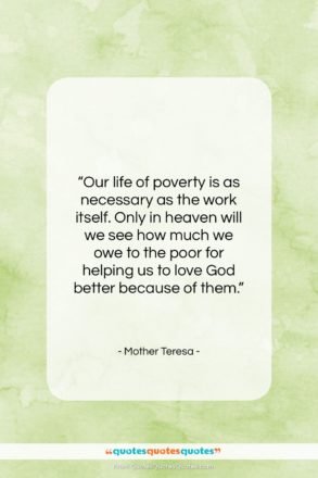 Mother Teresa quote: “Our life of poverty is as necessary…”- at QuotesQuotesQuotes.com