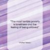 Mother Teresa quote: “The most terrible poverty is loneliness and…”- at QuotesQuotesQuotes.com