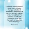 Mother Teresa quote: “We think sometimes that poverty is only…”- at QuotesQuotesQuotes.com