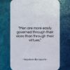 Napoleon Bonaparte quote: “Men are more easily governed through their…”- at QuotesQuotesQuotes.com
