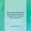Napoleon Bonaparte quote: “One must change one’s tactics every ten…”- at QuotesQuotesQuotes.com
