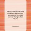 Napoleon Hill quote: “Most great people have attained their greatest…”- at QuotesQuotesQuotes.com