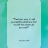Napoleon Hill quote: “The best way to sell yourself to…”- at QuotesQuotesQuotes.com