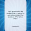Napoleon Hill quote: “War grows out of the desire of…”- at QuotesQuotesQuotes.com