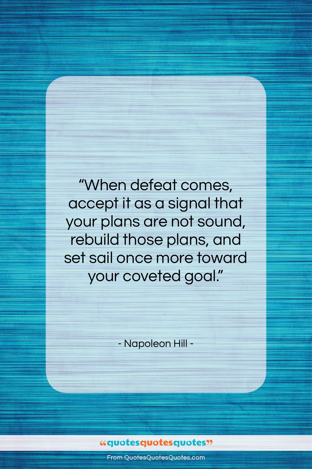 Napoleon Hill quote: “When defeat comes, accept it as a…”- at QuotesQuotesQuotes.com